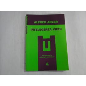 INTELEGEREA VIETII - ALFRED ADLER